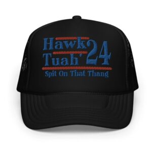 Hawk Tuah 24 New Foam Trucker Hat