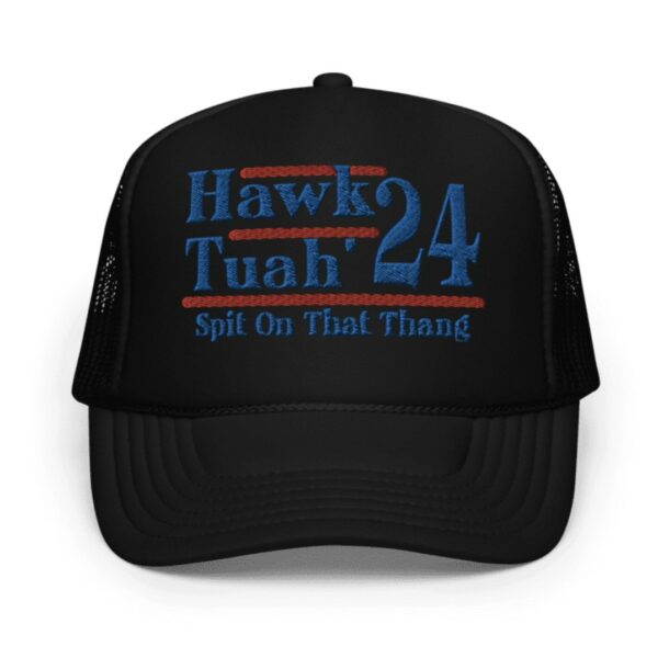 Hawk Tuah 24 New Foam Trucker Hat