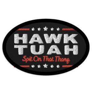 Hawk Tuah 24 Patchs