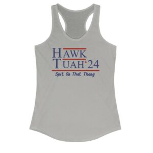 Hawk Tuah 24 Racerback Tank Shirt