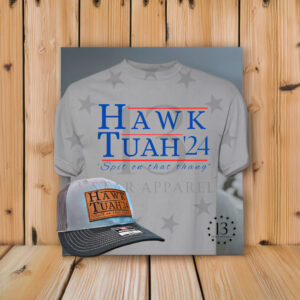 Hawk Tuah 24 Shirts