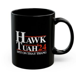 Hawk Tuah 24 Spit On That Thang Black Mug