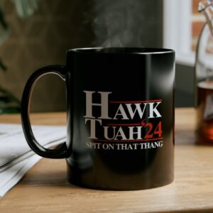 Hawk Tuah 24 Spit On That Thang Black Mug Cups