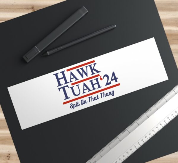 Hawk Tuah 24 Spit On That Thang Bumper Stickers