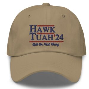 Hawk Tuah 24 Spit On That Thang Dad Hat Cap