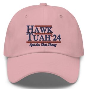 Hawk Tuah 24 Spit On That Thang Dad Hat Cap us