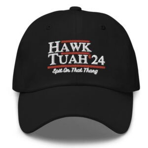 Hawk Tuah 24 Spit On That Thang Hat