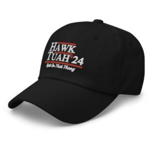 Hawk Tuah 24 Spit On That Thang Hat Cap