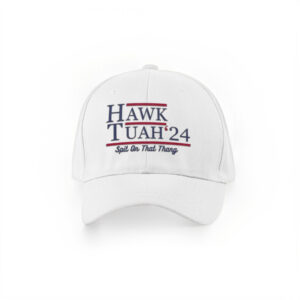 Hawk Tuah 24 Spit On That Thang Hat Caps