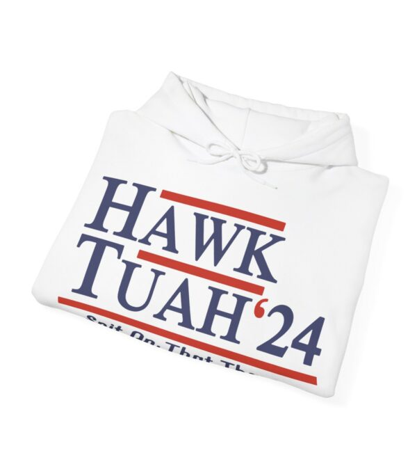 Hawk Tuah 24 Spit On That Thang Hoodies