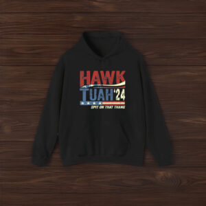 Hawk Tuah 24 Spit On That Thang Hot Shirt