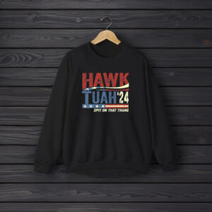 Hawk Tuah 24 Spit On That Thang Hot Shirts