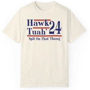 Hawk Tuah 24 Spit On That Thang New T-Shirt