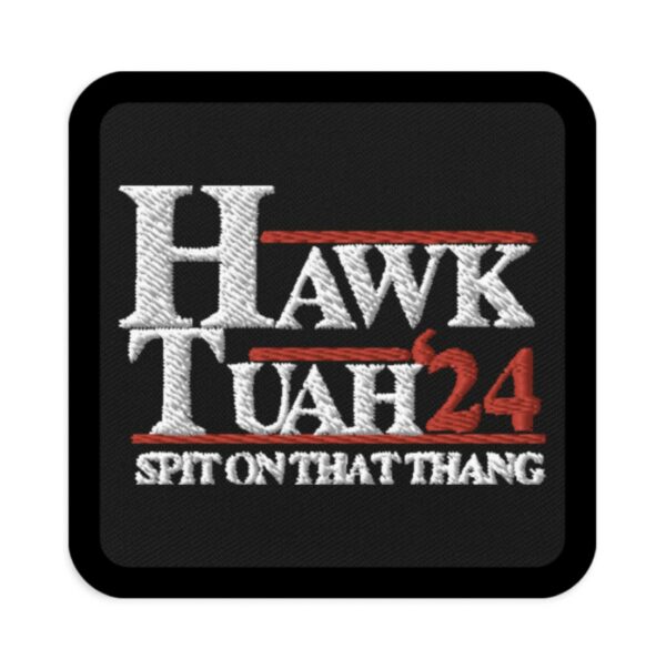 Hawk Tuah 24 Spit On That Thang Patch Usa