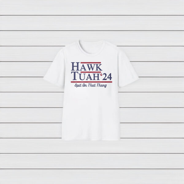 Hawk Tuah 24 Spit On That Thang T-Shirt