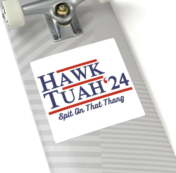 Hawk Tuah 24 Spit On That Thang Square Sticker