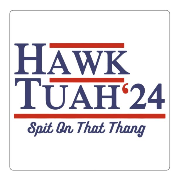 Hawk Tuah 24 Spit On That Thang Square Stickers