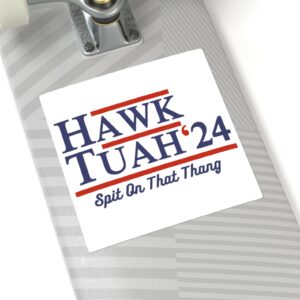 Hawk Tuah 24 Spit On That Thang Square Stickers