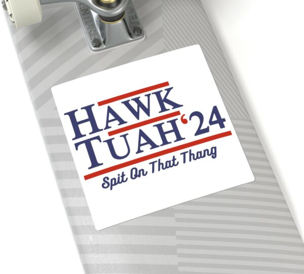 Hawk Tuah 24 Spit On That Thang Square Stickers