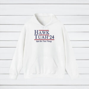 Hawk Tuah 24 Spit On That Thang T-Shirt