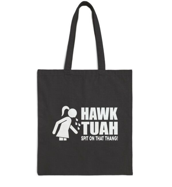 Hawk Tuah 24 Spit On That Thang Tote Bag