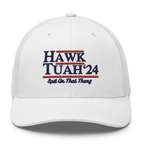 Hawk Tuah 24 Spit On That Thang Trucker Hat