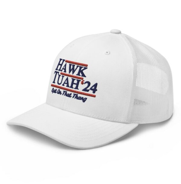 Hawk Tuah 24 Spit On That Thang Trucker Hat Cap