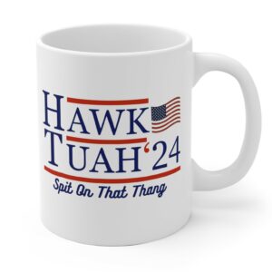 Hawk Tuah 24 Spit On That Thing Mugs