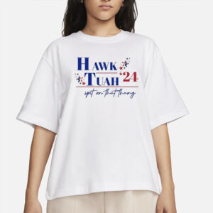 Hawk Tuah 24 Spit on That Thang American T-Shirts