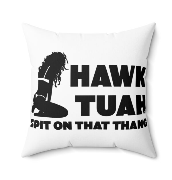 Hawk Tuah 24 Spun Polyester Square Pillows