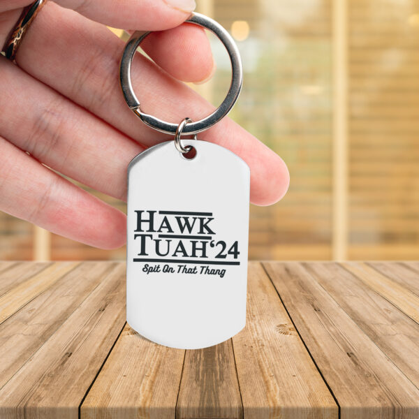 Hawk Tuah 24 Stainless Steel Keychains