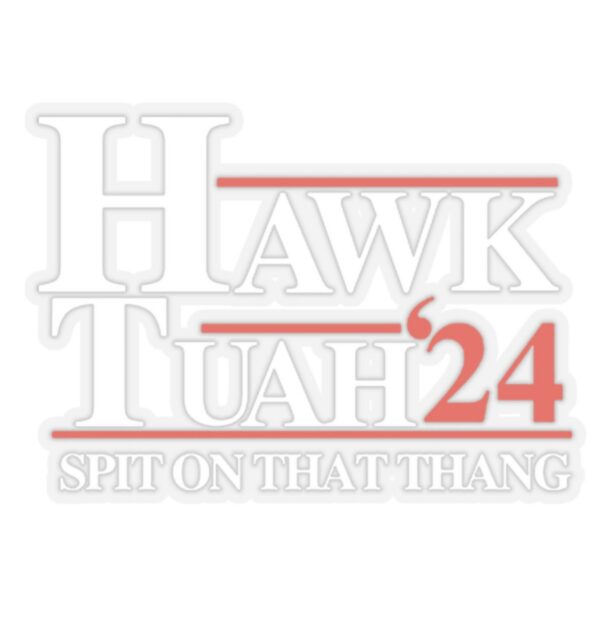 Hawk Tuah 24 Sticker