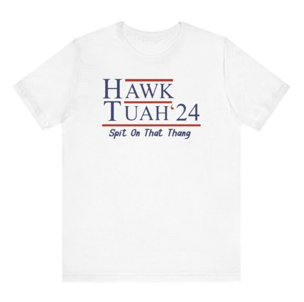 Hawk Tuah 24 T-Shirt