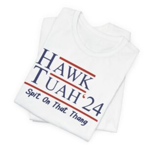 Hawk Tuah 24 T-Shirts