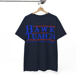 Hawk Tuah 24 TShirt