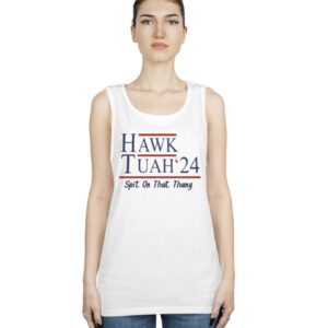 Hawk Tuah 24 Tank Top Shirt