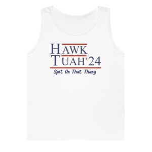 Hawk Tuah 24 Tank Tops