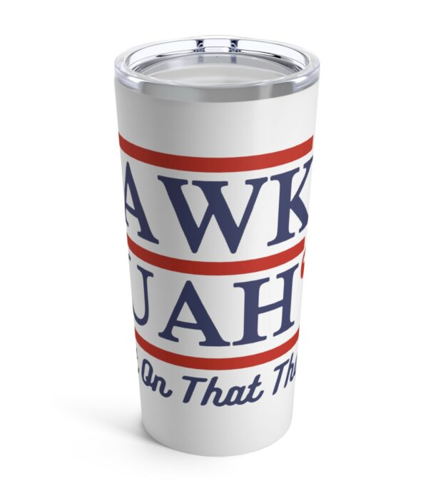 Hawk Tuah 24 Tumbler 20oz