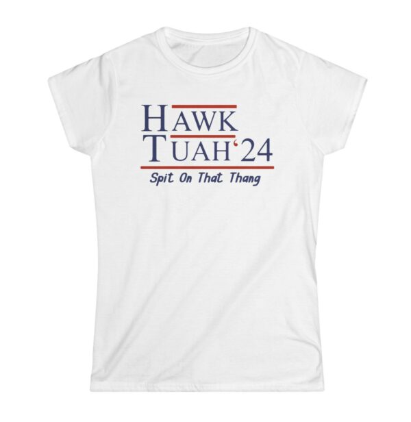 Hawk Tuah 24 Women's Shirts