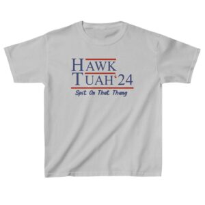 Hawk Tuah 24 Youth Shirt