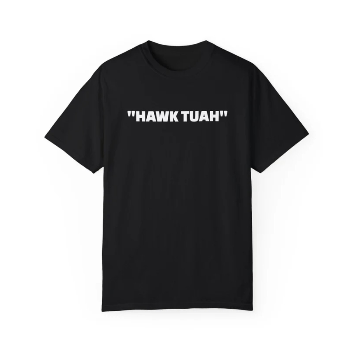 Hawk Tuah Custom Printed T-Shirt 4 Hawk Tuah Custom Printed T-Shirt