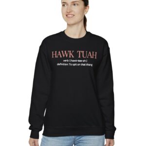 Hawk Tuah Definition To Spit On That Thang Crewneck Sweatshirt Shirts