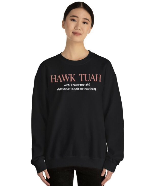 Hawk Tuah Definition To Spit On That Thang Crewneck Sweatshirts