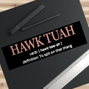 Hawk Tuah Definition To Spit On That Thang Sticker Us