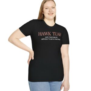 Hawk Tuah Definition To Spit On That Thang Unisex T-Shirt