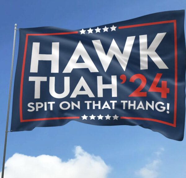 Hawk Tuah Flag, Spit on That Thing Girl Flag