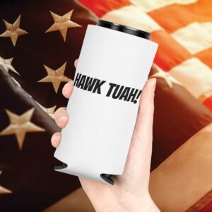 Hawk Tuah! Funny Can Cooler koozie, trendy, gag gift, camping, tailgating2