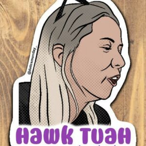 Hawk Tuah Girl Sticker - Spit on That Thang - Glossy Vinyl Stickers