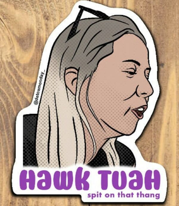 Hawk Tuah Girl Sticker - Spit on That Thang - Glossy Vinyl Stickers