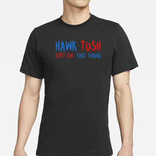 Hawk Tuah Official 24 Spit On That Thang T-Shirt